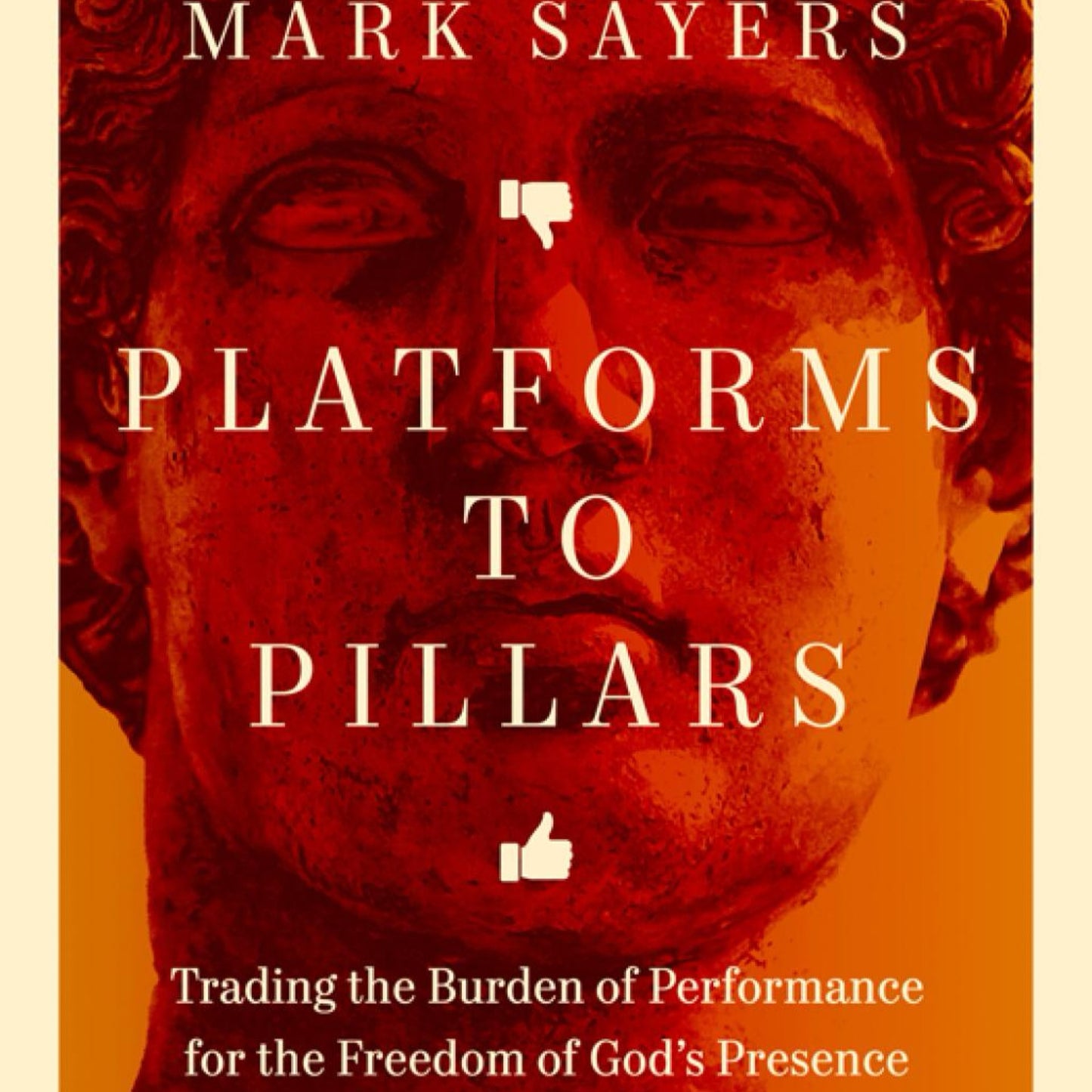 Platforms to Pillars - by Mark Sayers (Paperback)