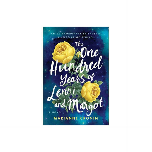 The One Hundred Years of Lenni and Margot: A Novel by Marianne Cronin