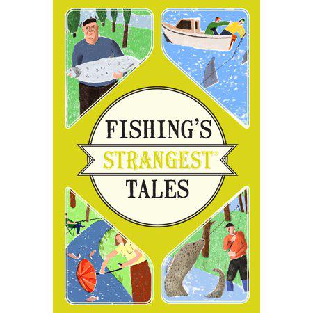Fishing's Strangest Tales