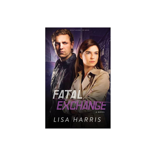 Fatal Exchange - (Southern Crimes) by Lisa Harris (Paperback)