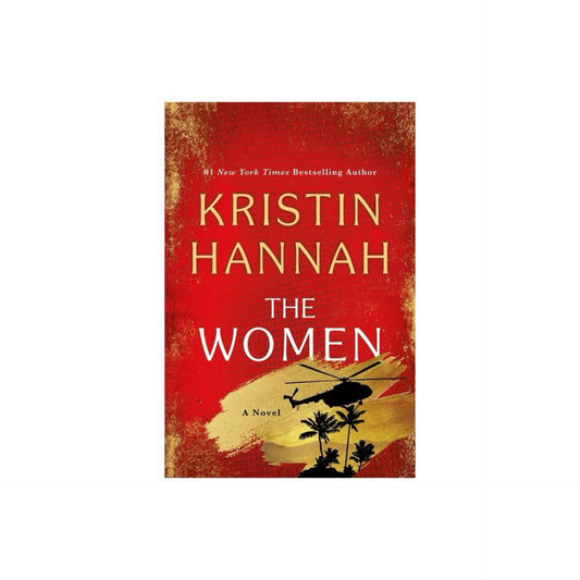 The Women - by Kristin Hannah (Hardcover)