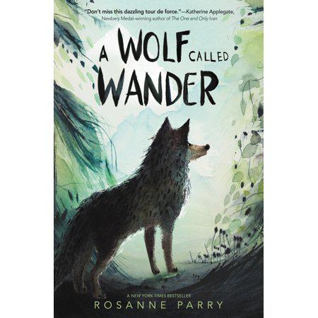 A Wolf Called Wander (A Voice of the Wilderness Novel) by Rosanne Parry