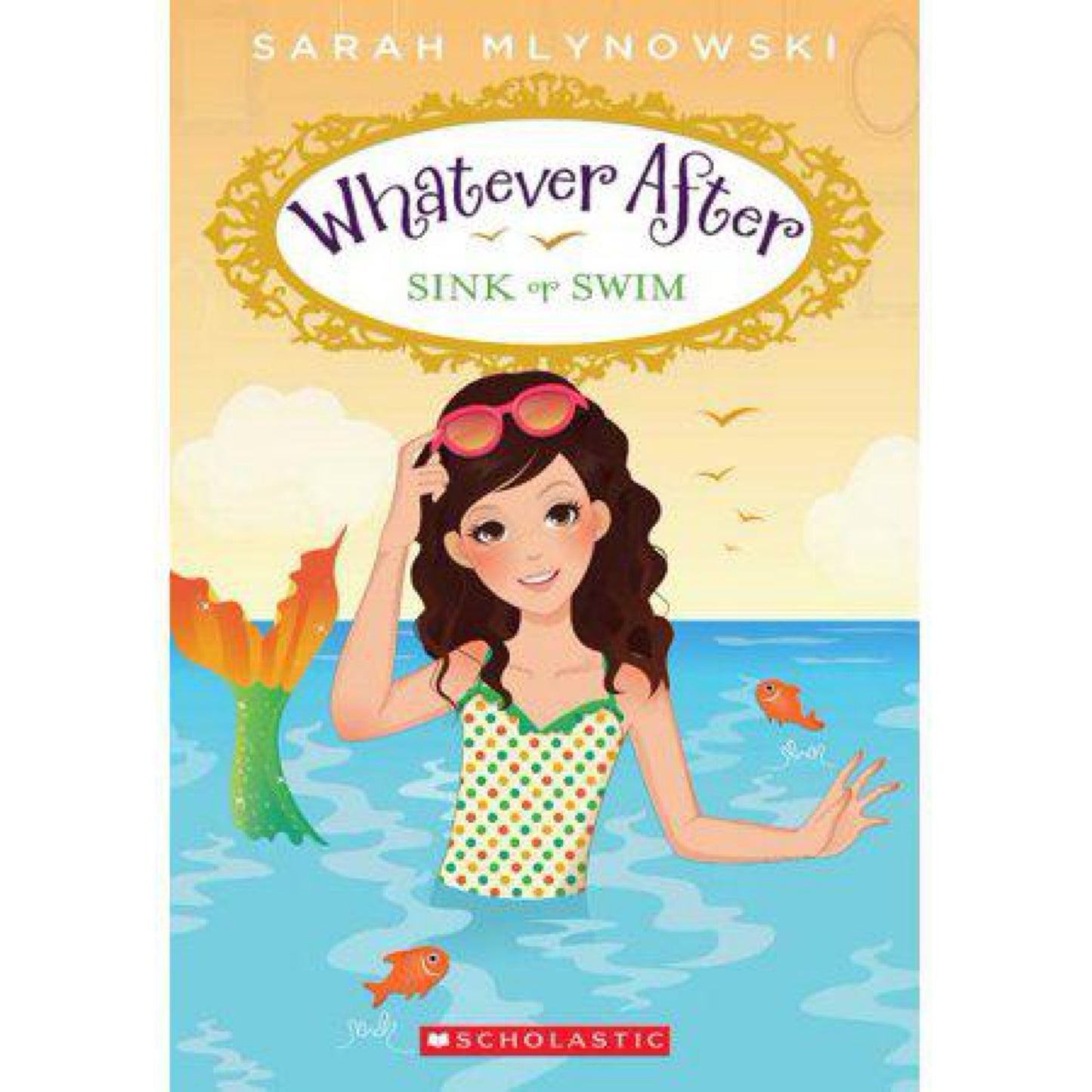 Sink or Swim (Whatever After #3) (3) by Sarah Mlynowski