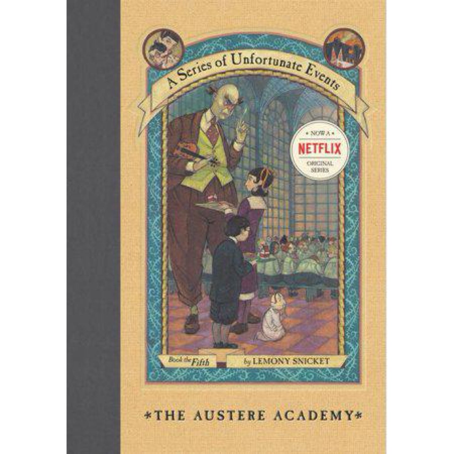 The Austere Academy (A Series of Unfortunate Events, Book 5) by Lemony Snicket