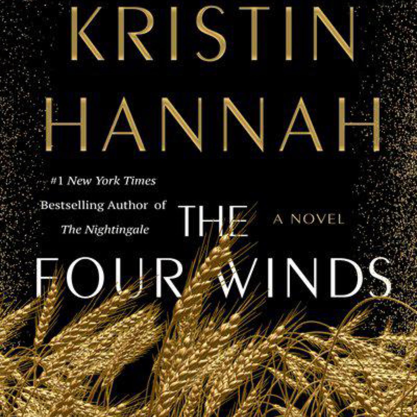 The Four Winds: A Novel by Kristin Hannah