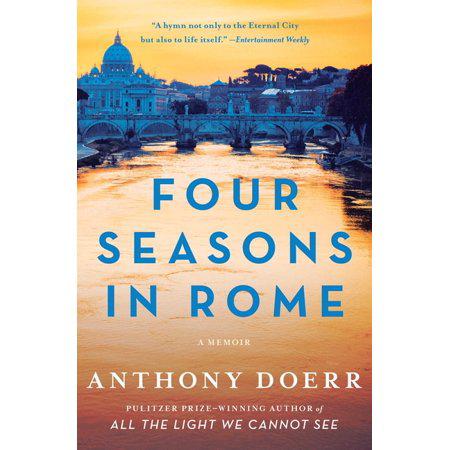 Four Seasons in Rome: On Twins, Insomnia, and the Biggest Funeral in the History of the World by Anthony Doerr