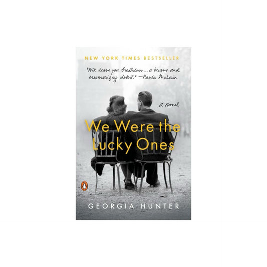 We Were the Lucky Ones: A Novel by Georgia Hunter