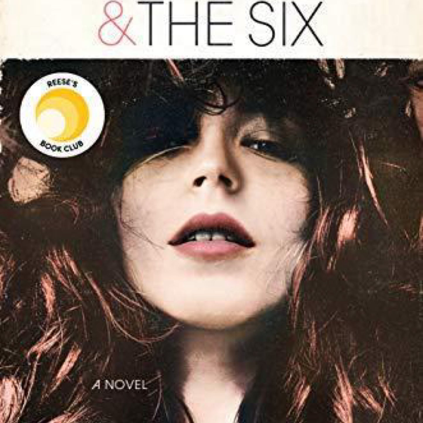 Daisy Jones & The Six: A Novel by Taylor Jenkins Reid