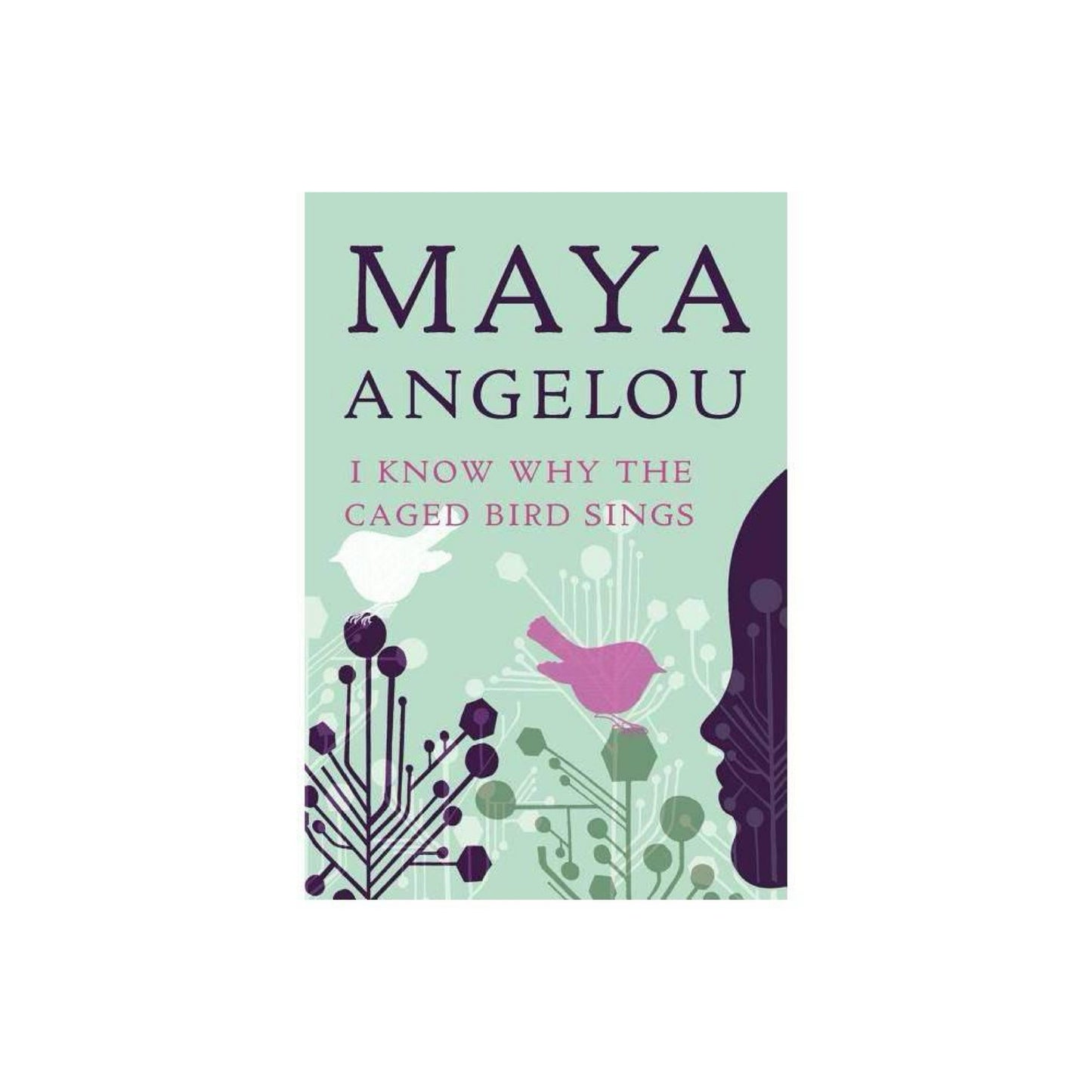 I Know Why the Caged Bird Sings by Maya Angelou