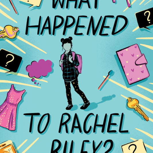What Happened to Rachel Riley? - by Claire Swinarski (Hardcover)