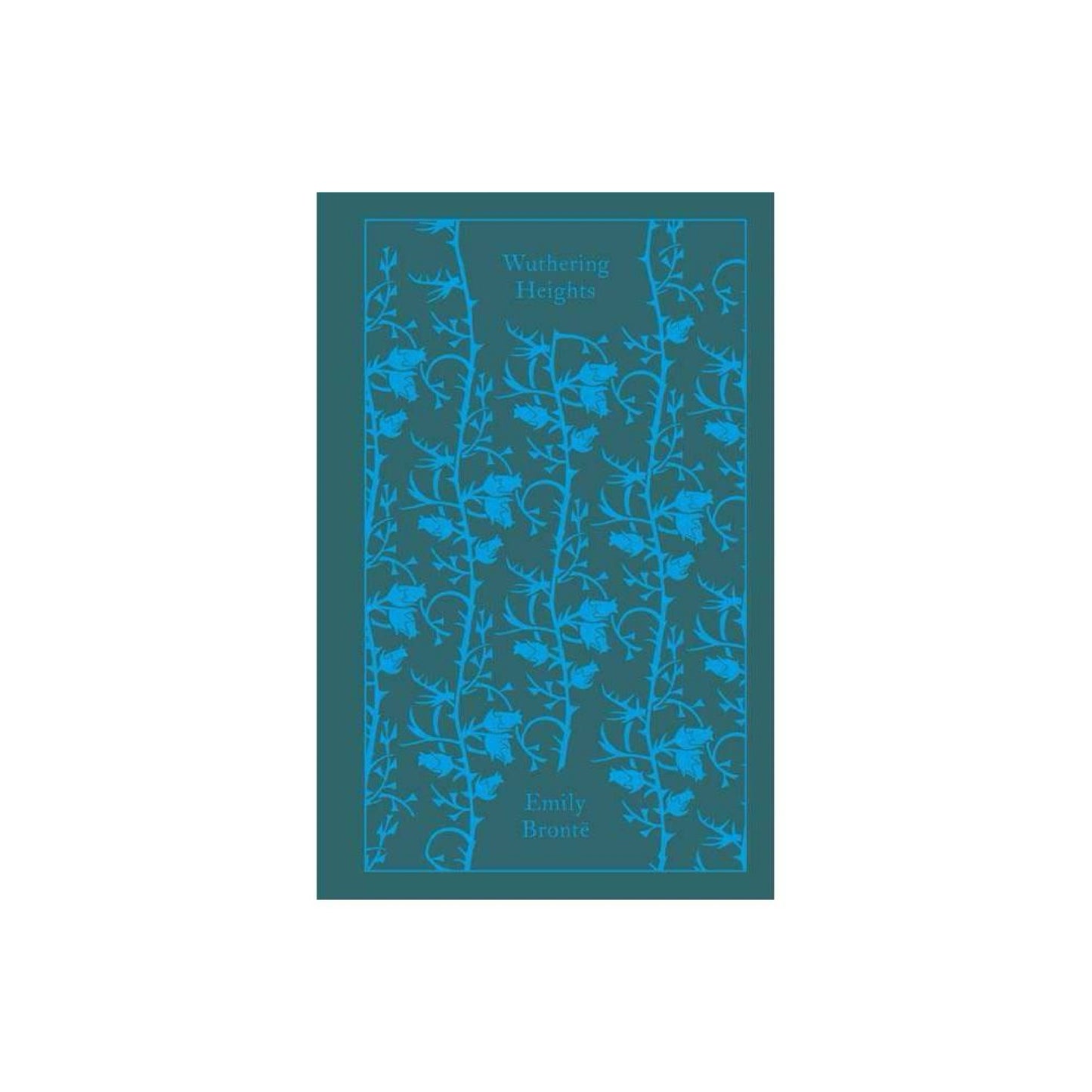 Wuthering Heights (Penguin Clothbound Classics) by Emily Bronte