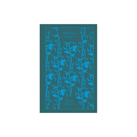 Wuthering Heights (Penguin Clothbound Classics) by Emily Bronte