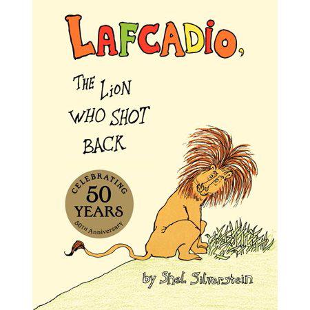 Lafcadio, The Lion Who Shot Back by Shel Silverstein