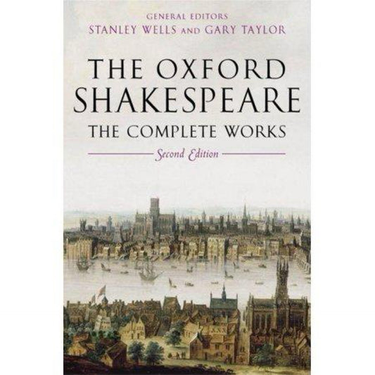 The Oxford Shakespeare : The Complete Works (Edition 2) (Hardcover)