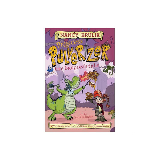 The Dragon's Tale #6 (Princess Pulverizer) by Nancy Krulik