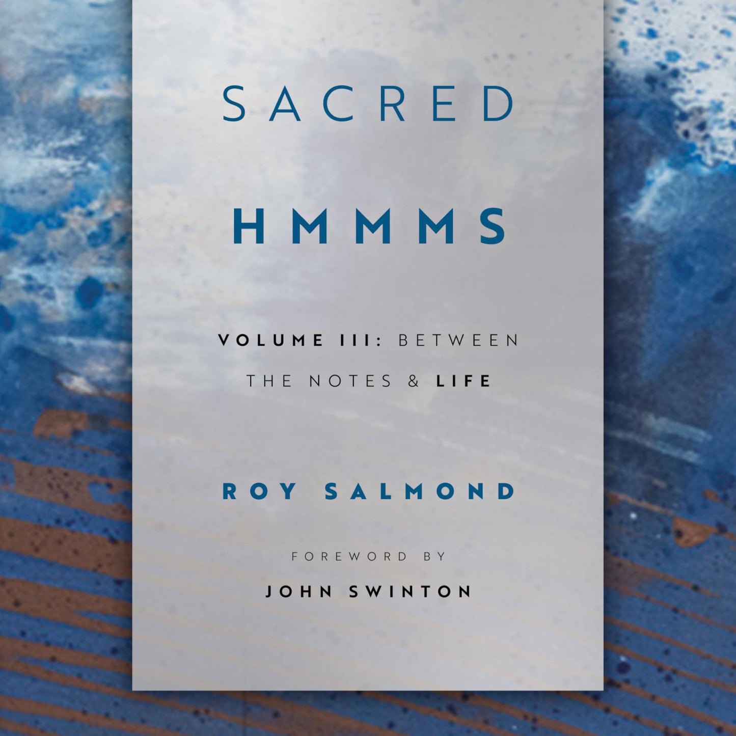 Sacred Hmmms: Between the Notes & Life