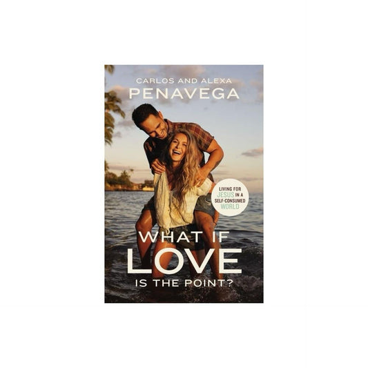 What If Love Is the Point? (Used): Living for Jesus in a Self-Consumed World (used)