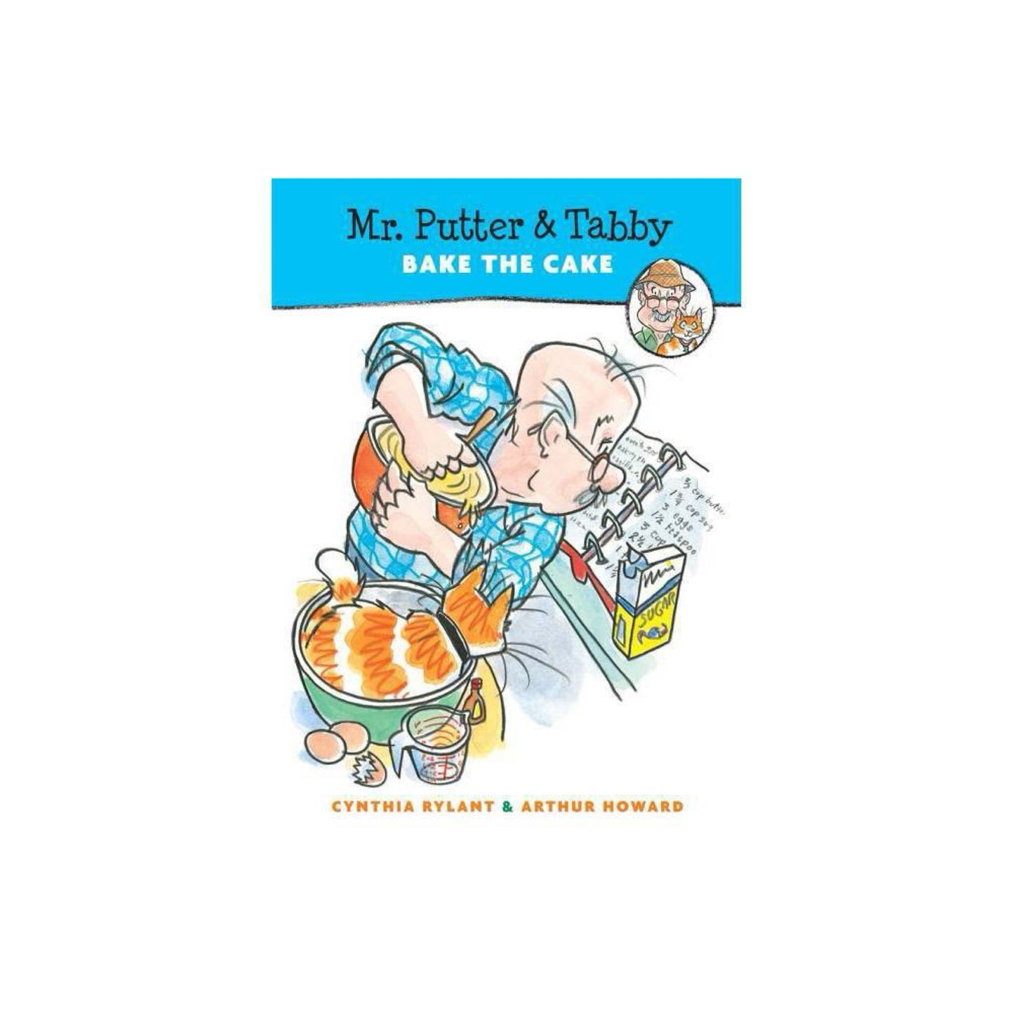 Mr. Putter & Tabby Bake the Cake by Cynthia Rylant