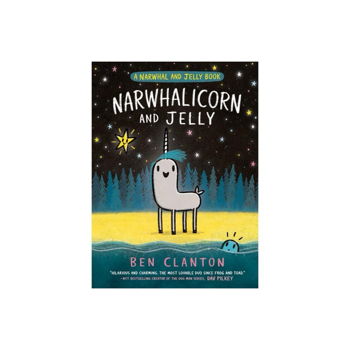 Narwhalicorn and Jelly (A Narwhal and Jelly Book #7) by Ben Clanton