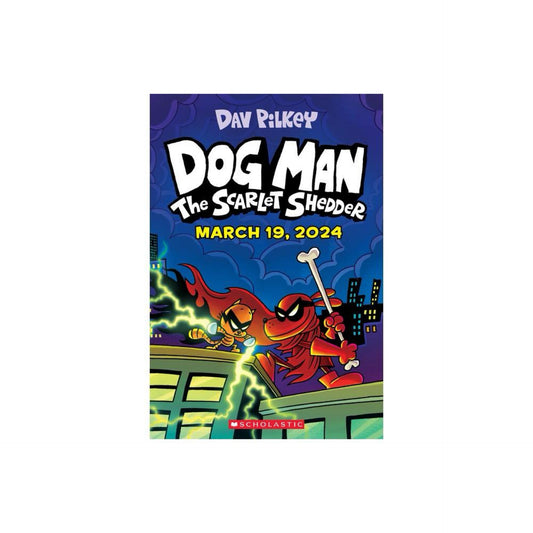 Dog Man: The Scarlet Shedder: A Graphic Novel (Dog Man #12): From The Creator of Captain Underpants - by DAV Pilkey (Hardcover)