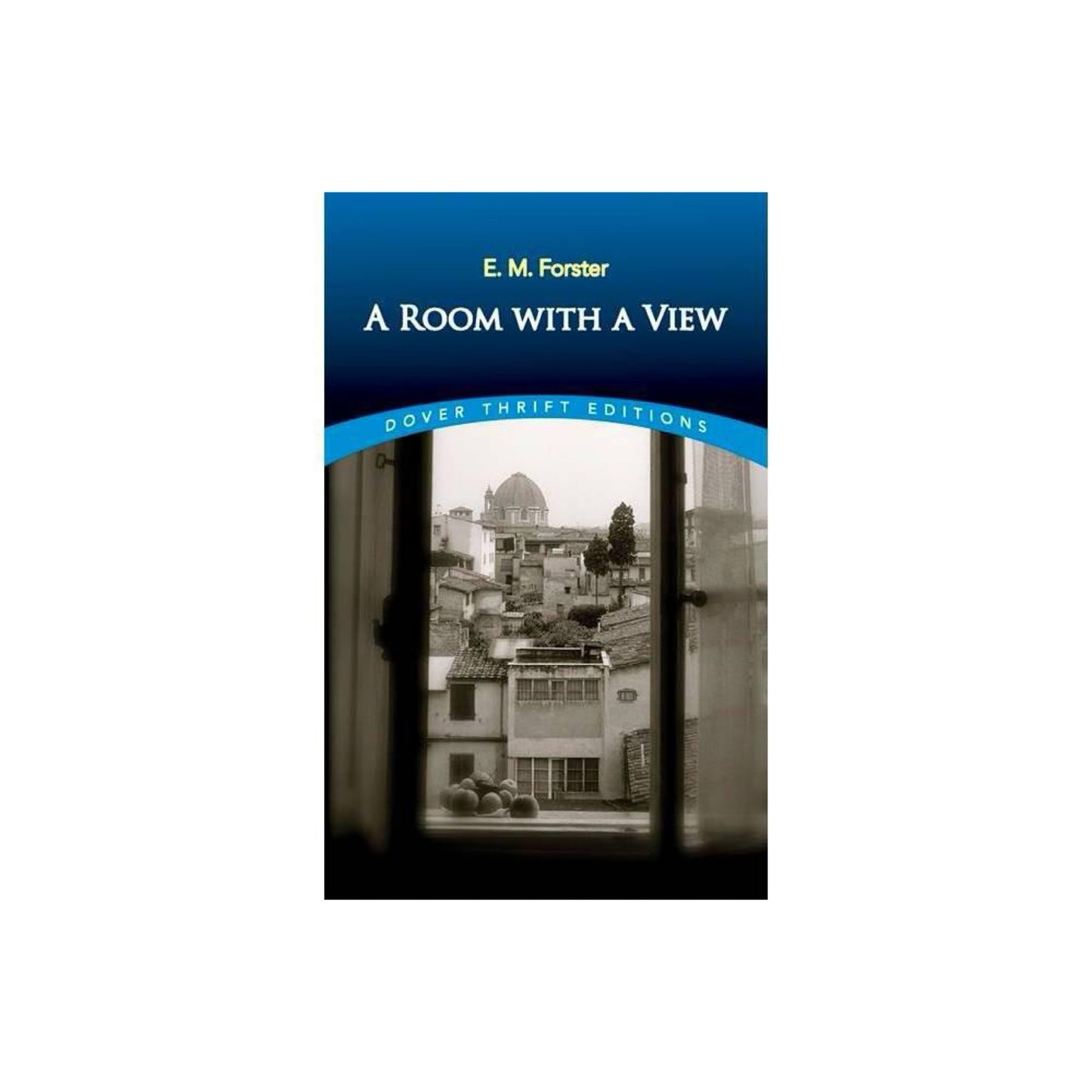 A Room with a View (Dover Thrift Editions) (Dover Thrift Editions: Classic Novels) by E. M. Forster