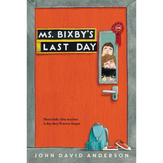 Ms. Bixby's Last Day by John David Anderson