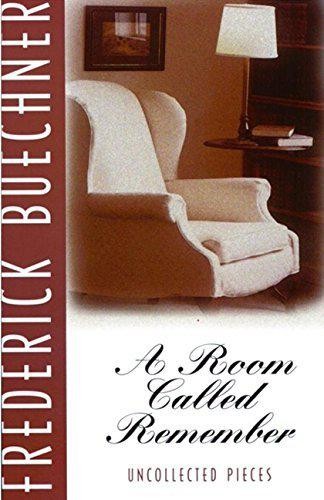 A Room Called Remember - by Frederick Buechner (Paperback)