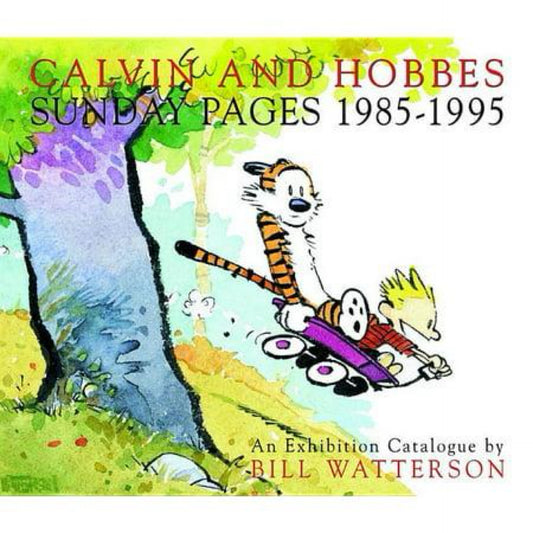 Calvin and Hobbes: Sunday Pages 1985-1995 by Bill Watterson