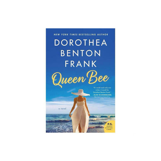Queen Bee: A Novel by Dorothea Benton Frank