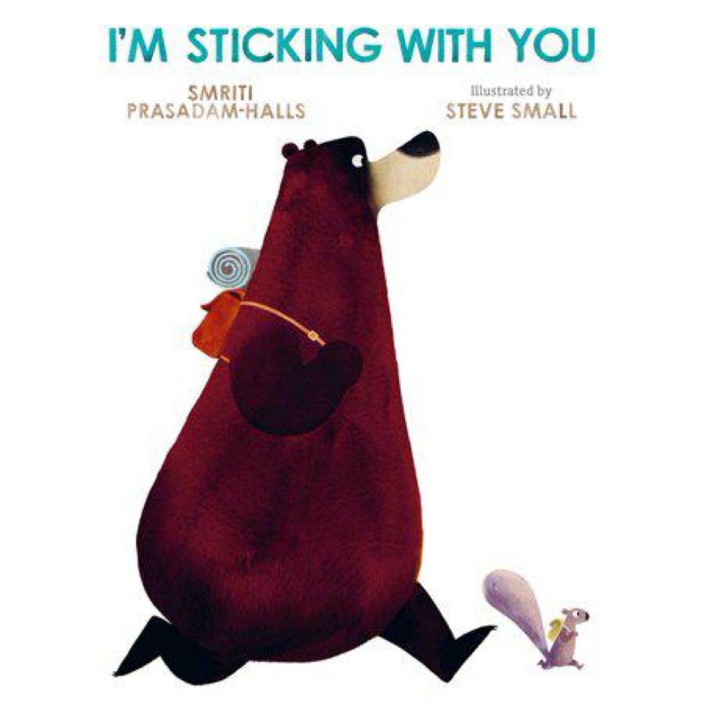 I'm Sticking with You by Smriti Prasadam-Halls
