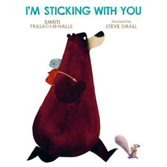 I'm Sticking with You by Smriti Prasadam-Halls