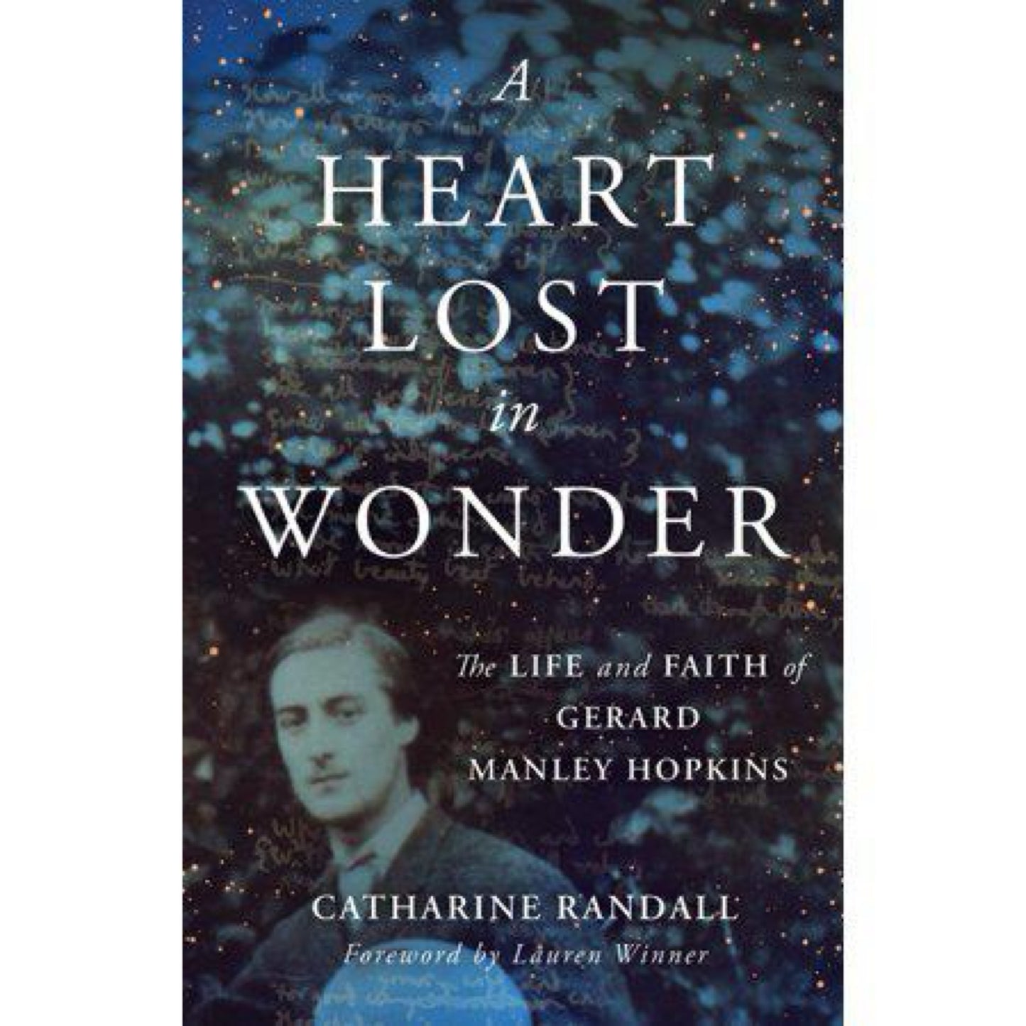 Library of Religious Biography (LRB): A Heart Lost in Wonder: The Life and Faith of Gerard Manley Hopkins (Paperback)