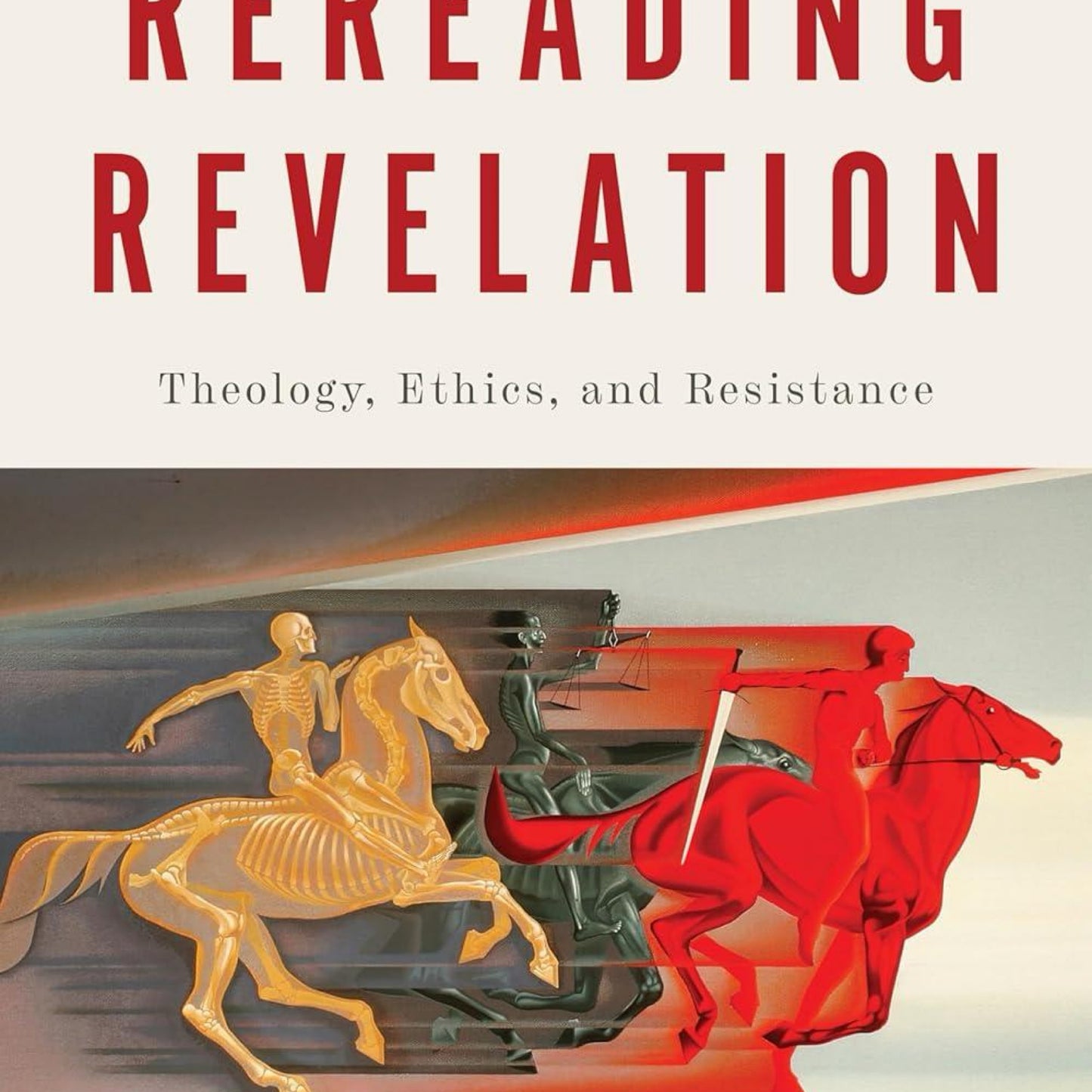 Rereading Revelation: Theology, Ethics