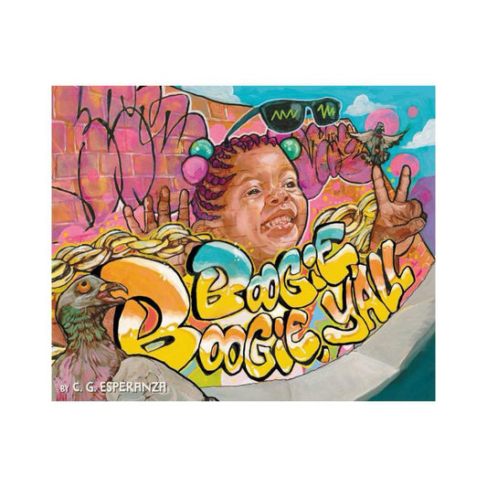 Boogie Boogie, Y'ALL - by C G Esperanza (Hardcover)