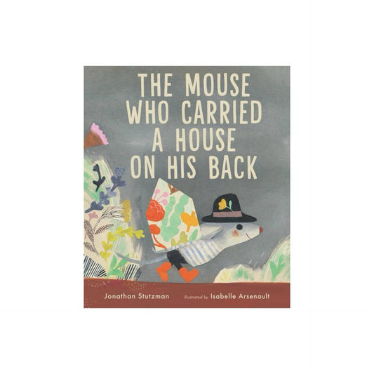 The Mouse Who Carried a House on His BackHardcover)