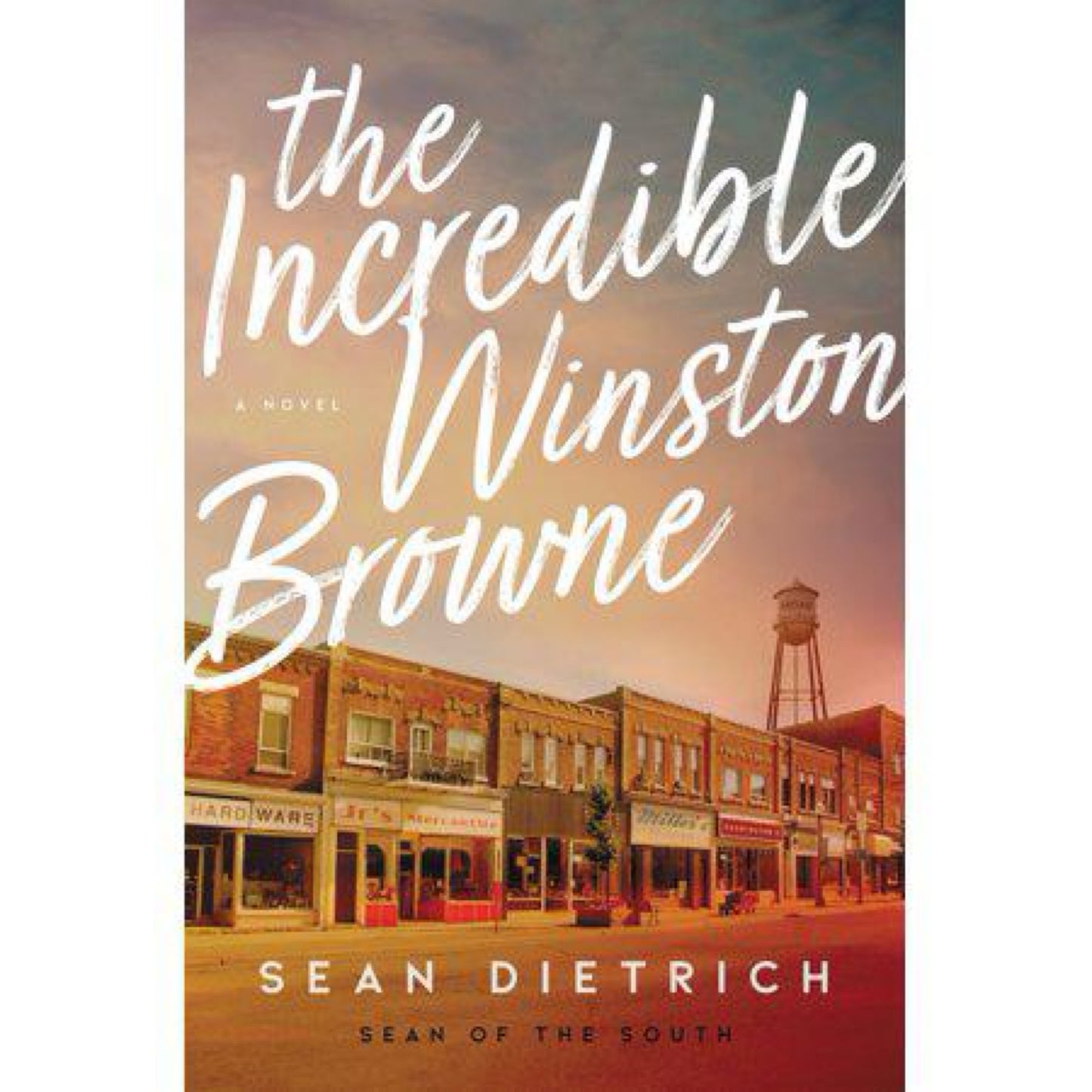 The Incredible Winston Browne by Sean Dietrich