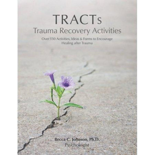 Tracts - Trauma Recovery Activities : Over 130 Activities, Ideas & Forms to Encourage Healing after Trauma (Paperback)