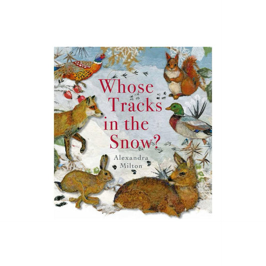 Whose Tracks in the Snow? - by Alexandraton (Hardcover)