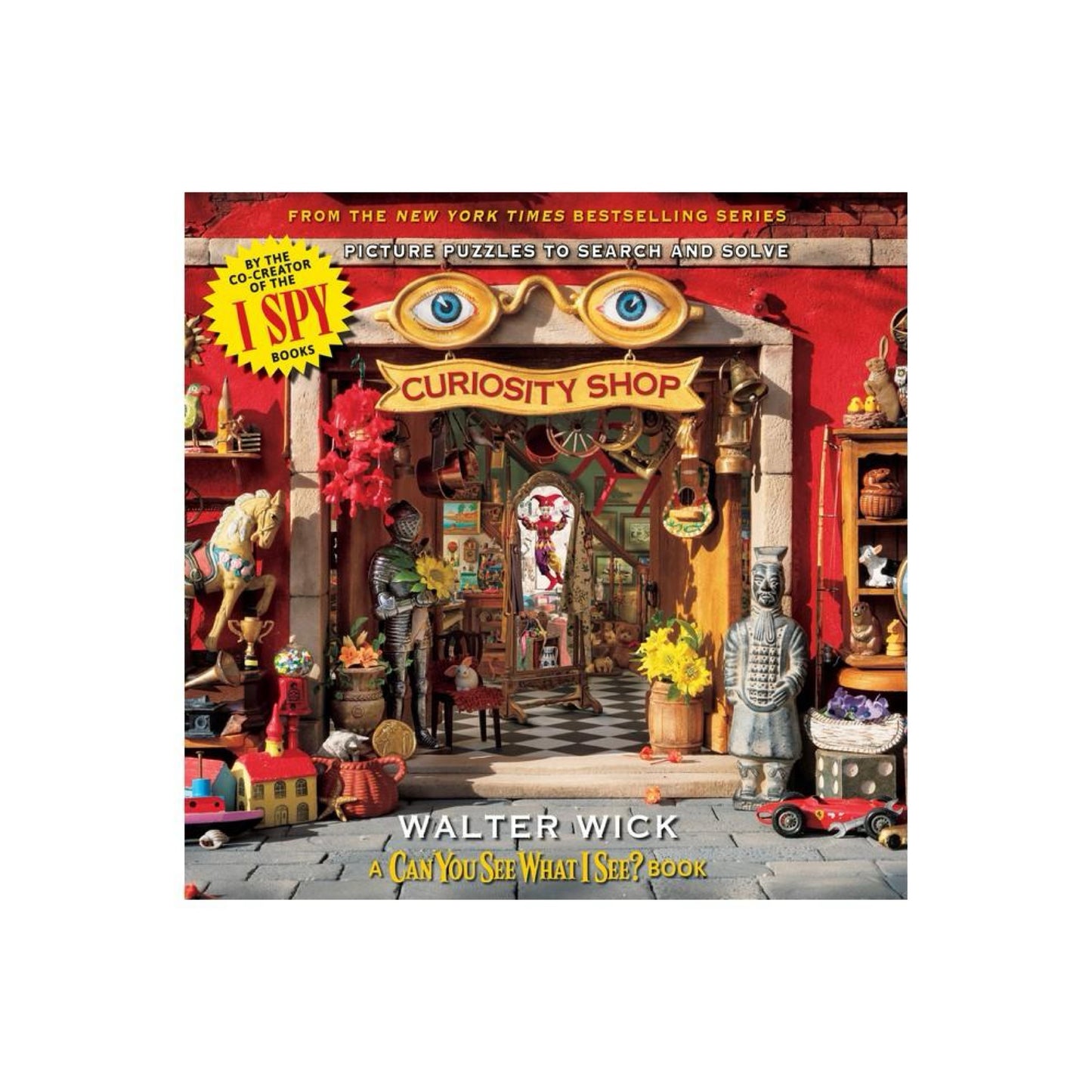 Can You See What I See?: Curiosity Shop (from the Creator of I Spy) - by Walter Wick (Hardcover)