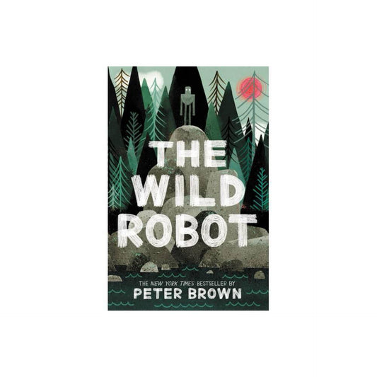 The Wild Robot (Volume 1) (The Wild Robot, 1) by Peter Brown