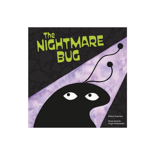 The Nightmare Bug - by Hillary Daecher (Hardcover)
