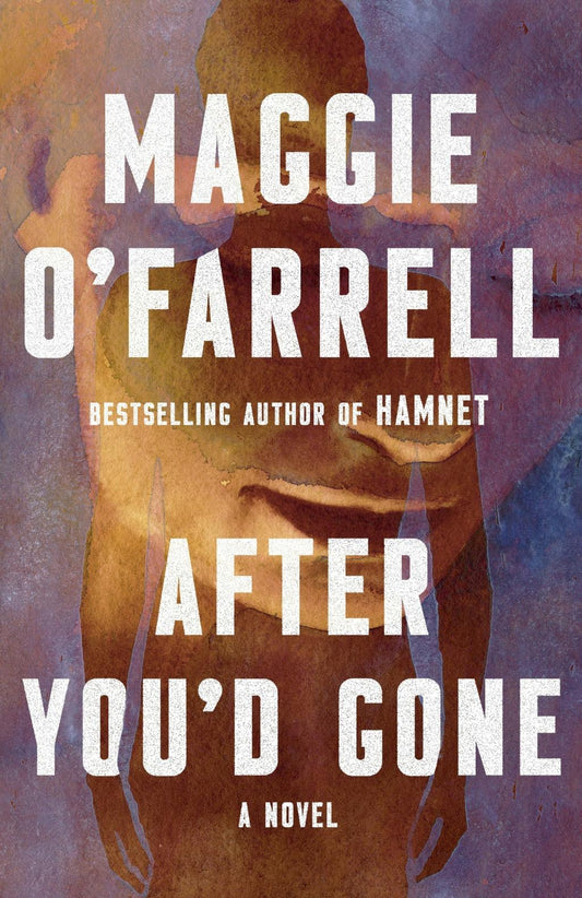 After You'd Gone - by Maggie O'Farrell (Paperback)
