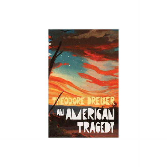 An American Tragedy (Vintage Classics) by Theodore Dreiser