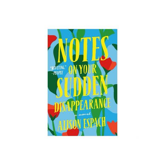 Notes on Your Sudden Disappearance - by Alisonach (Paperback)