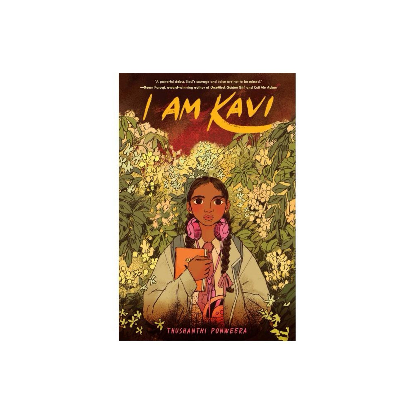 I am Kavi - by Thushanthi Ponweera (Hardcover)