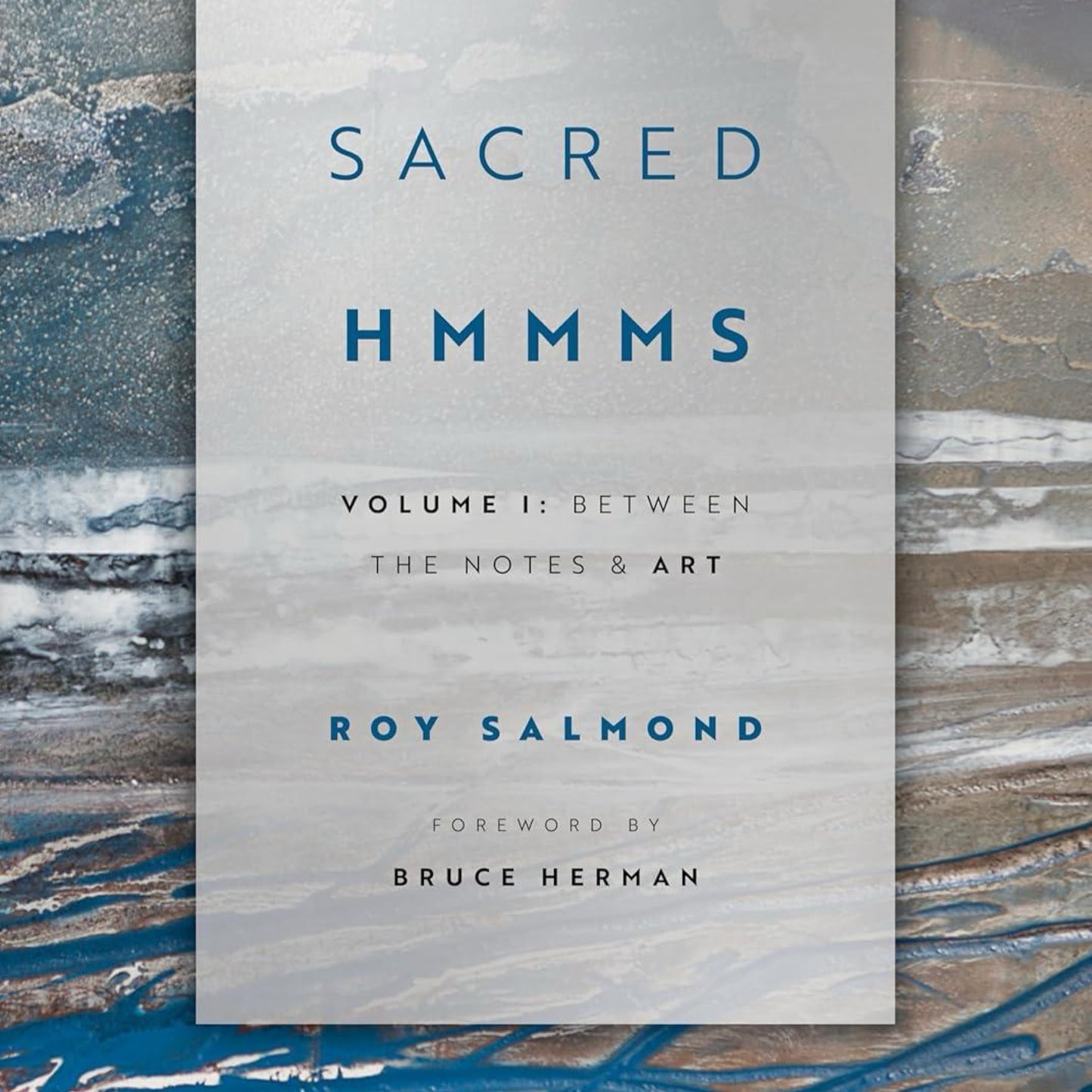 Sacred Hmmms: Between the Notes & Art