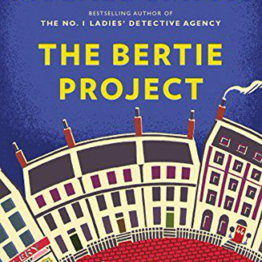 The Bertie Project: 44 Scotland Street Series (used)