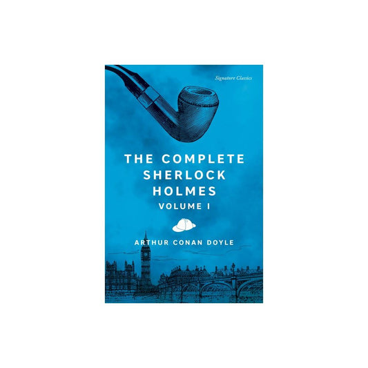 The Complete Sherlock Holmes, Volume I - (Signature Editions) by Arthur Conan Doyle (Paperback)