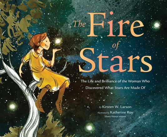 The Fire of Stars - by Kirsten w Larson (Hardcover)