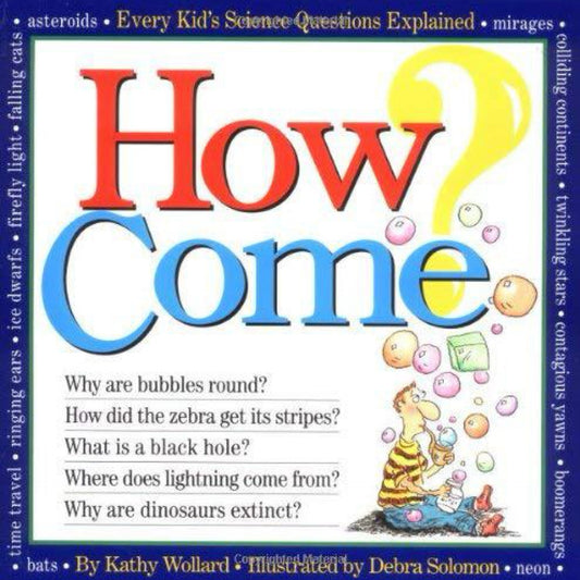 How Come